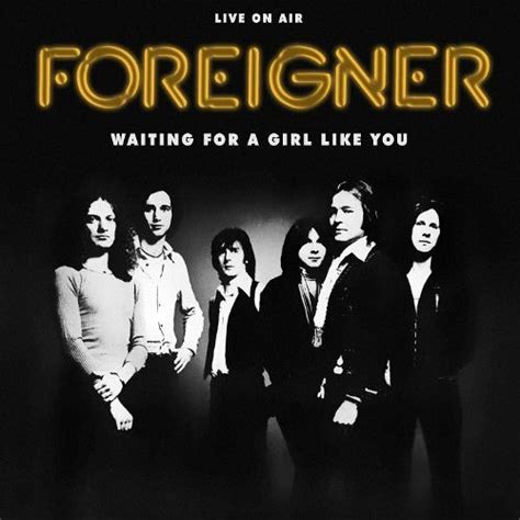 foreigner girl edit|Waiting for a Girl like You (Radio Edit) (2017 Remaster).